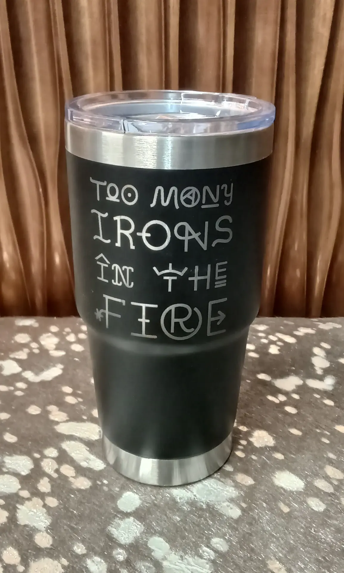 Too Many Irons In the Fire Insulated Tumbler